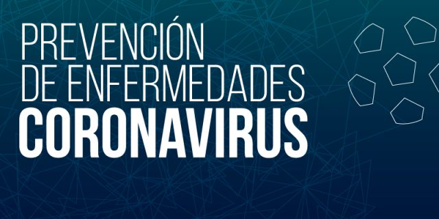 Prevención de enfermedades: CORONAVIRUS