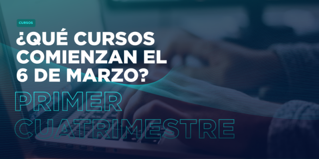 ¿Qué cursos comienzan el 6 de marzo?
