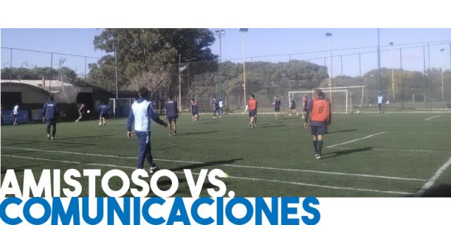 Amistoso vs. Comunicaciones