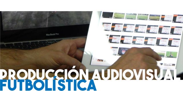 Producción Audiovisual Futbolística