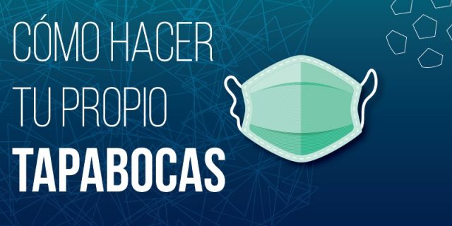 Cómo hacer tu tapabocas