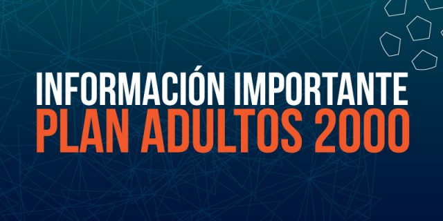 Información importante para los alumnos del Plan Adultos 2000