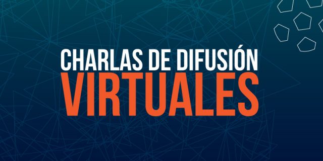 Difusión de actividades: las charlas virtuales no se detienen