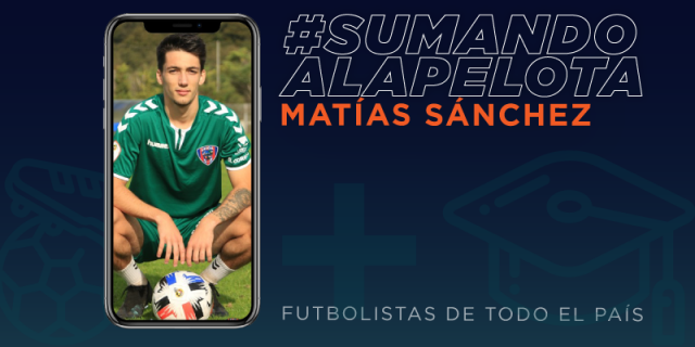 #SumandoALaPelota: Matías Sánchez