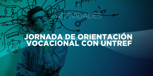 Jornada de orientación vocacional con UNTREF